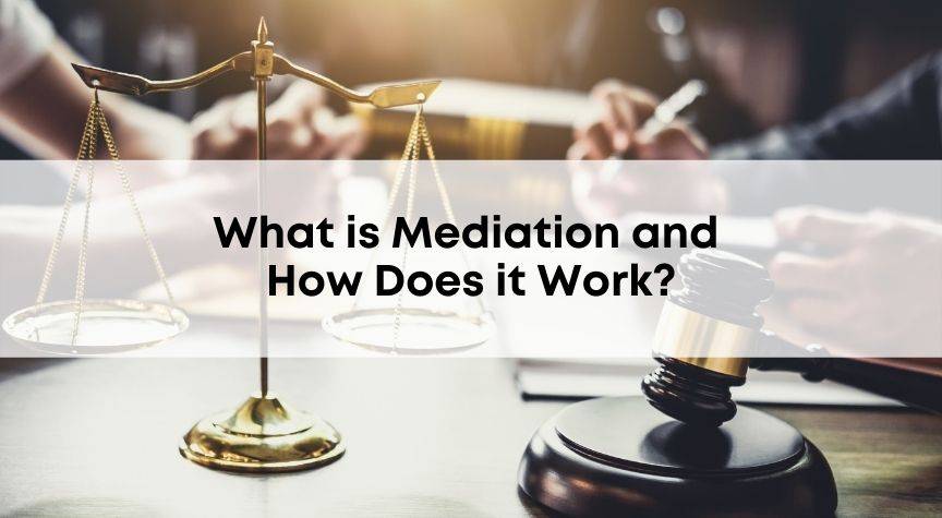 What is Mediation and How Does it Work?
