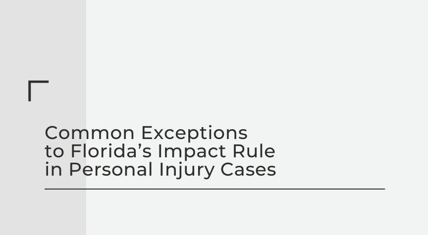The Most Common Exceptions to Florida’s Impact Rule