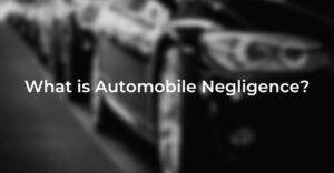 what is automobile negligence