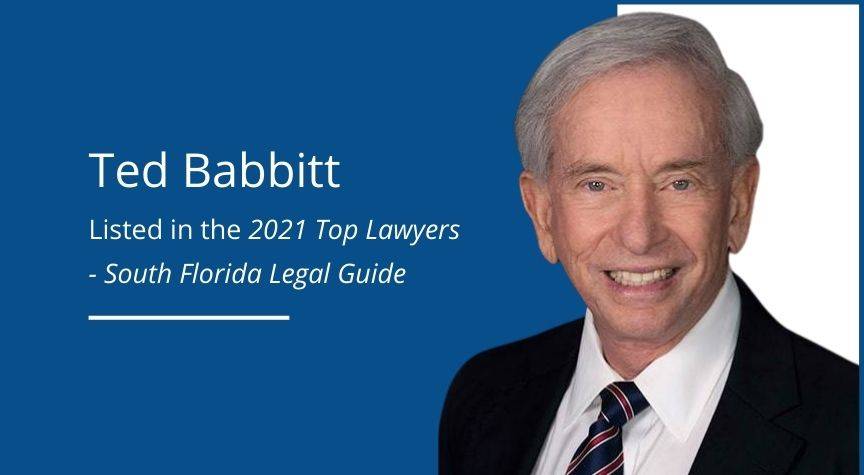 Ted Babbitt – South Florida Legal Guide Top Lawyer 2021