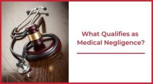 What Qualifies as Medical Negligence