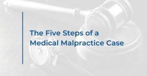 the five steps of a medical malpractice case